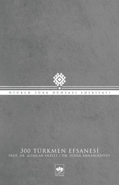 300 Efsaneyên Tirkmenî
