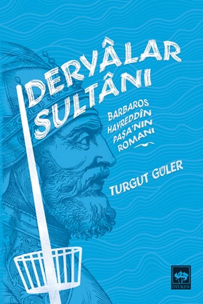 Sultan der Meere – Der Roman von Barbaros Hayrettin Pascha