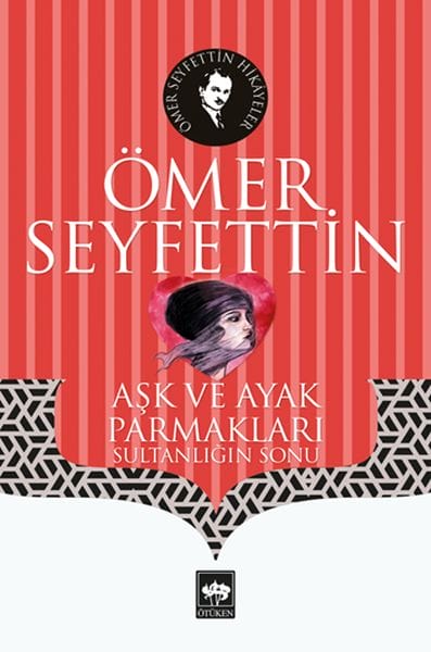 Aşk ve Ayak Parmakları - Sultanlığın Sonu