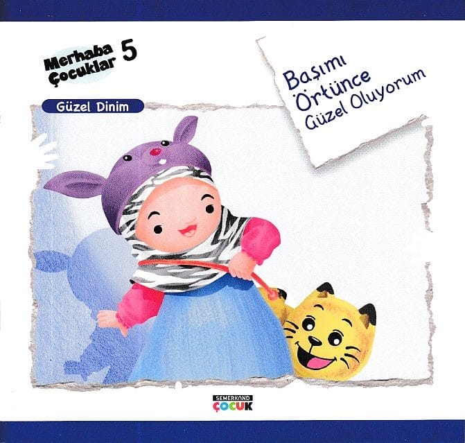 Hallo Kinder 5 - Meine schöne Religion; Ich werde schön, wenn ich meinen Kopf bedecke