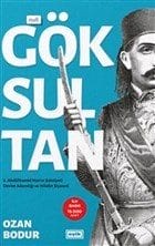 Göksultan – Die Persönlichkeit, Staatskunst und Kalifatpolitik von Sultan Abdul Hamid II.