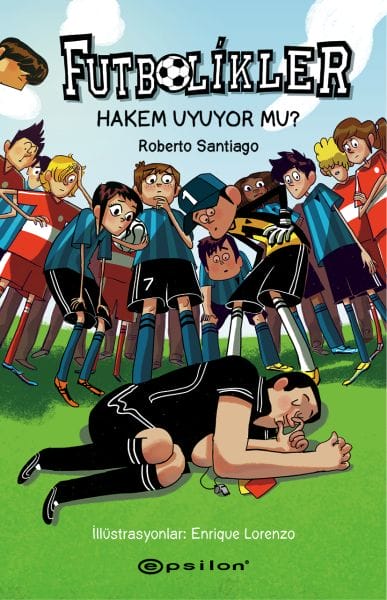 Futbolikler 1 - Hakem Uyuyor Mu? (Ciltli)