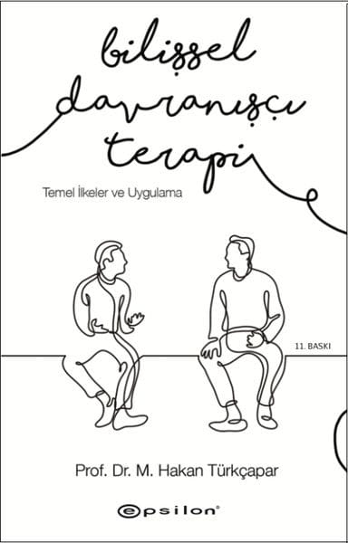 Bilişsel Davranışçı Terapi - Temel İlkeler ve Uygulama