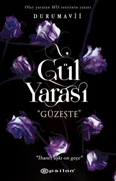 Gül Yarası "Güzeşte"