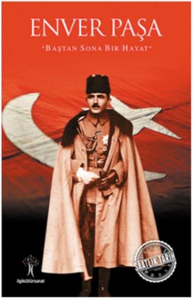 Stündliche Geschichte – Enver Pascha (Ein Leben von Anfang bis Ende)