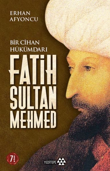 Ein Weltherrscher: Sultan Mehmed der Eroberer