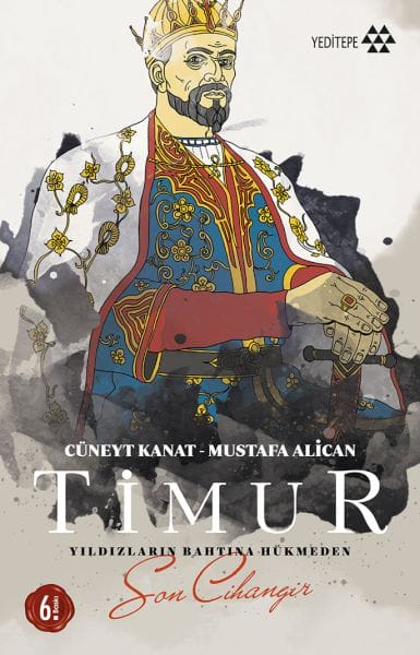 Timur – Der letzte Eroberer, der den Thron der Sterne beherrschte.
