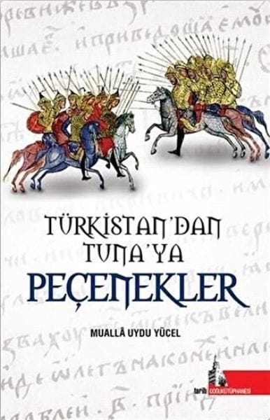 Türkistan'dan Tuna'ya Peçenekle