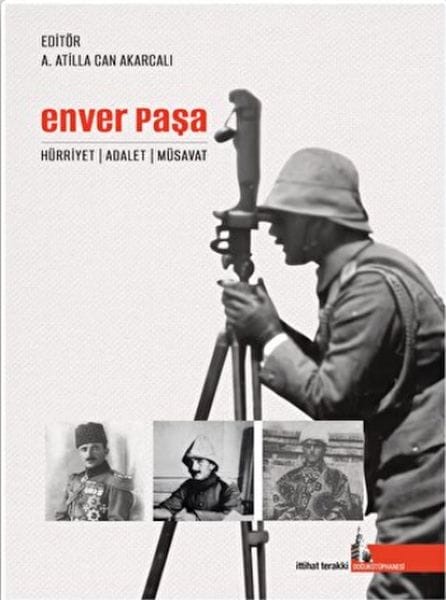 Enver Paşa - Hürriyet Adalet Müsavat