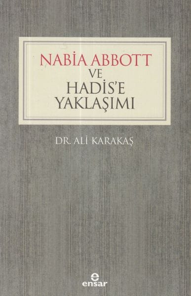 Nabia Abbott û Nêzîkatiya Wê ya ji bo Hedîsê