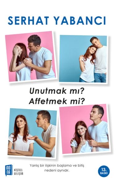 Unutmak mı? Affetmek mi?