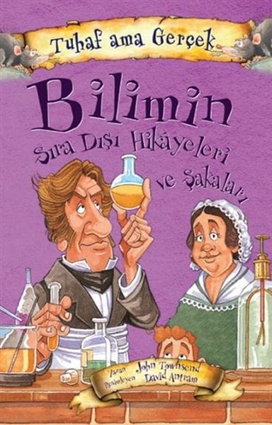 Bilimin Sıra Dışı Hikayeleri ve Şakaları - Tuhaf Ama Gerçek