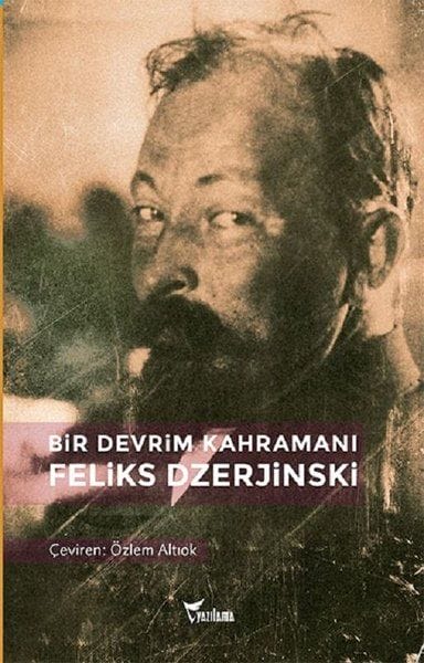Bir Devrim Kahramanı Feliks Dzerjinski