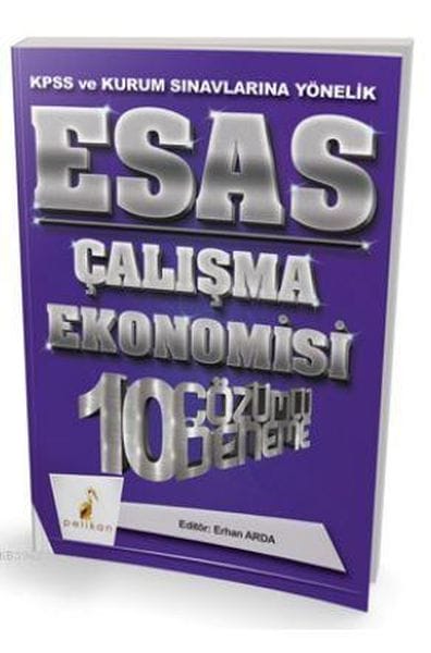Pelikan 2018 KPSS ve Kurum Sınavlarına Yönelik Esas Çalışma Ekonomisi 10 Çözümlü Deneme