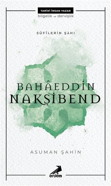 Bahaeddîn Nekşîbend - Padîşahê Sûfiyan