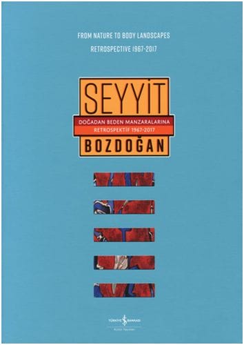 Doğadan Beden Manzaralarına Retrospektif 1967-2017