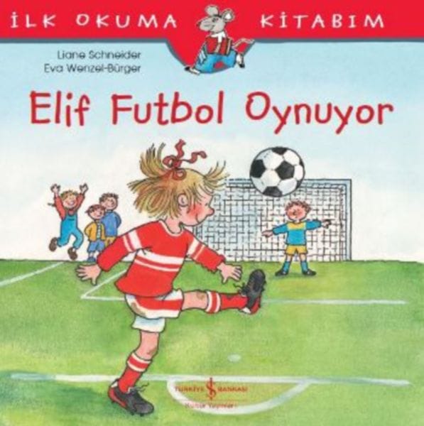 Mein erstes Lesebuch – Elif spielt Fußball