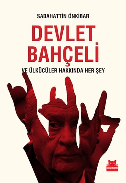 Alles über Devlet Bahçeli und die Ülkücü-Bewegung