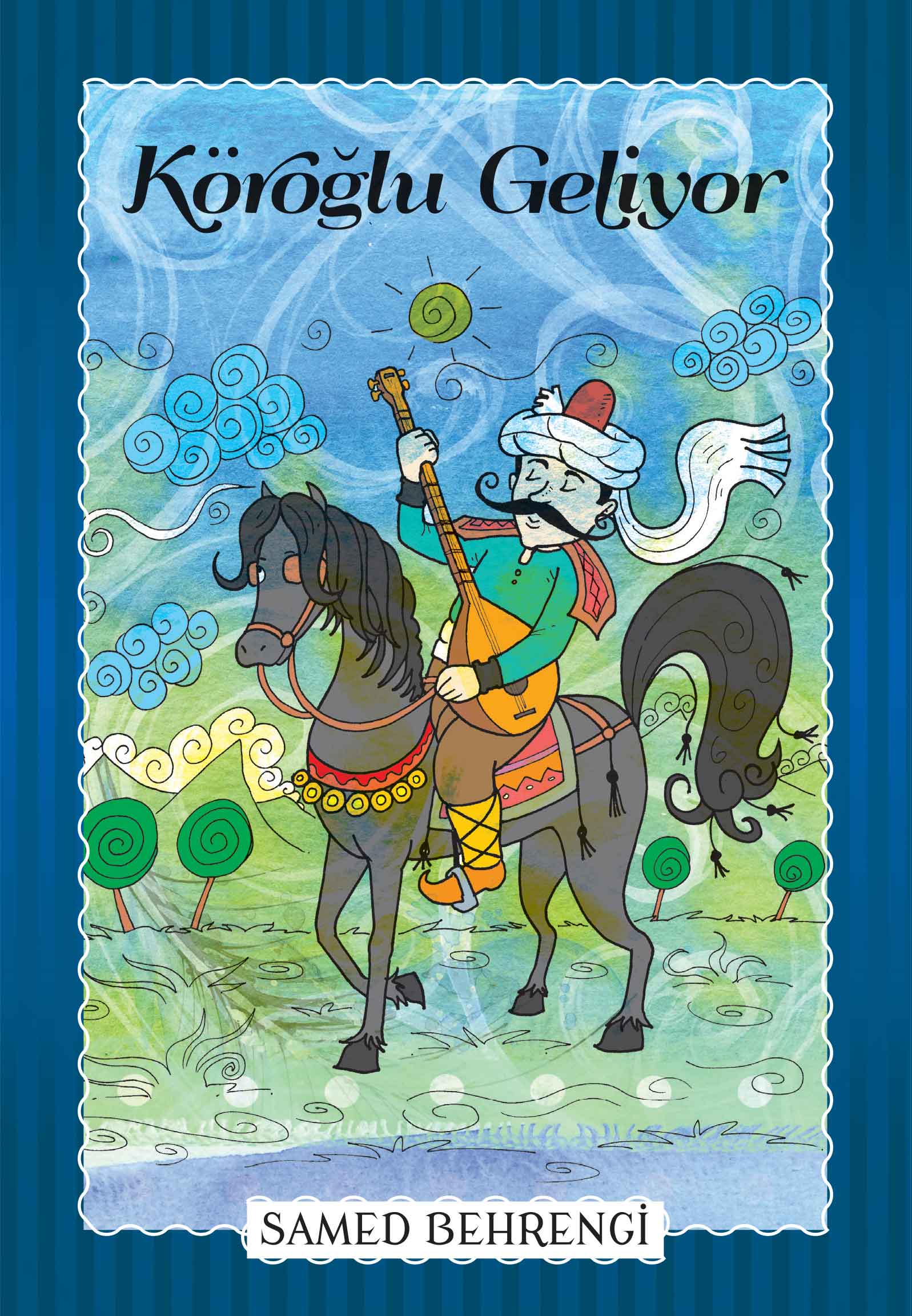 Köroğlu kommt – Samed Behrengi-Serie
