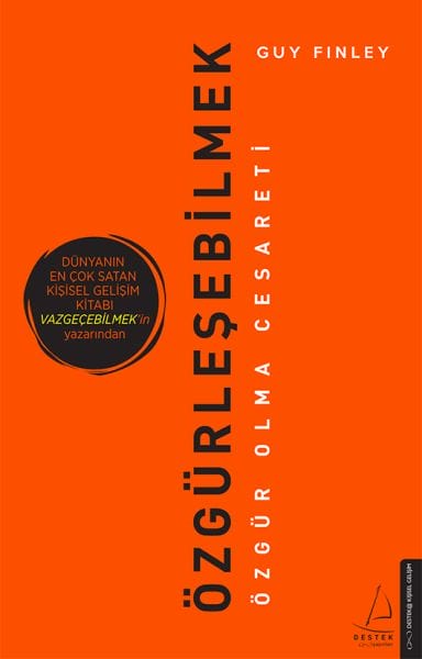 Özgürleşebilmek - Özgür Olma Cesareti