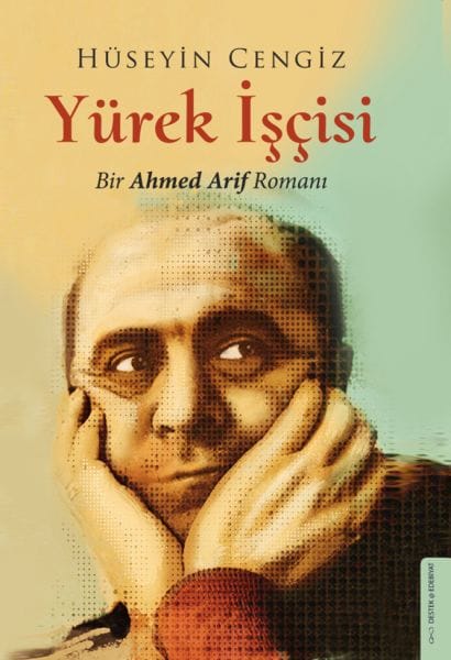 Der Herzensarbeiter – Ein Roman von Ahmed Arif