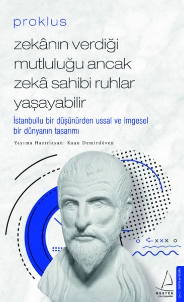 Proclus - Tenê giyanên jîr dikarin bextewariya ku jîrbûn tîne biceribînin.
