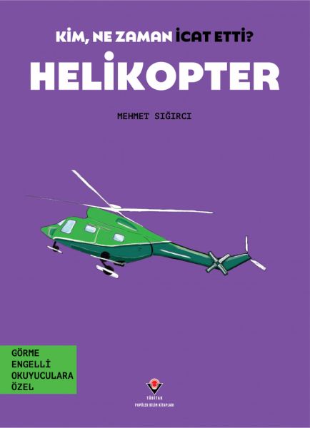 Kim, Ne Zaman İcat Etti? Helikopter