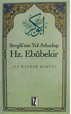 Sevgili'nin Yol Arkadaşı Hz. Ebubekir