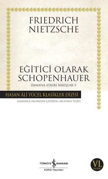 Schopenhauer als Erzieher – Unzeitgemäße Ansichten 3 – Hasan Ali Yücel Classics
