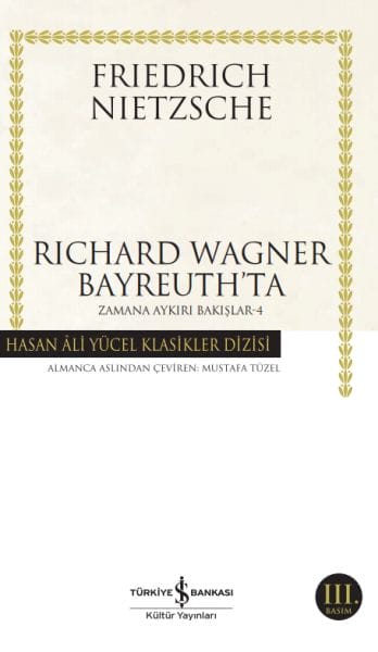 Richard Wagner in Bayreuth – Unzeitgemäße Meditationen 4 – Hasan Ali Yücel Classics