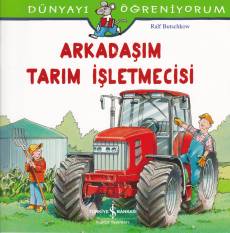 Dünyayı Öğreniyorum - Arkadaşım Tarım İşletmecisi