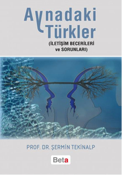 Aynadaki Türkler  İletişim Becerileri ve Sorunları