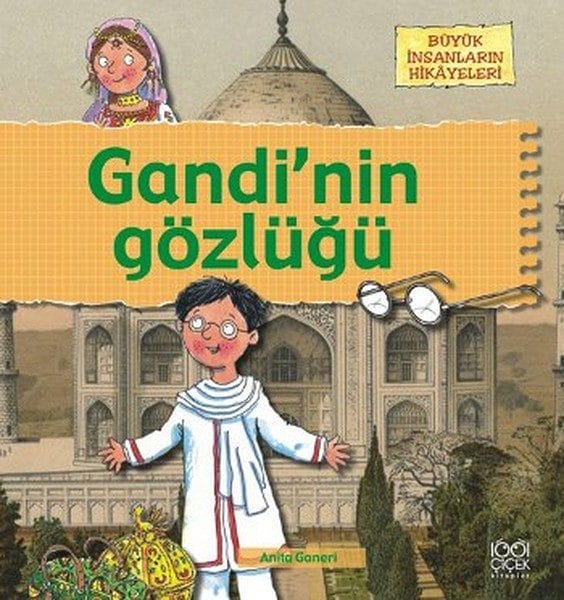 Büyük İnsanların Hikayeleri - Gandinin Gözlüğü