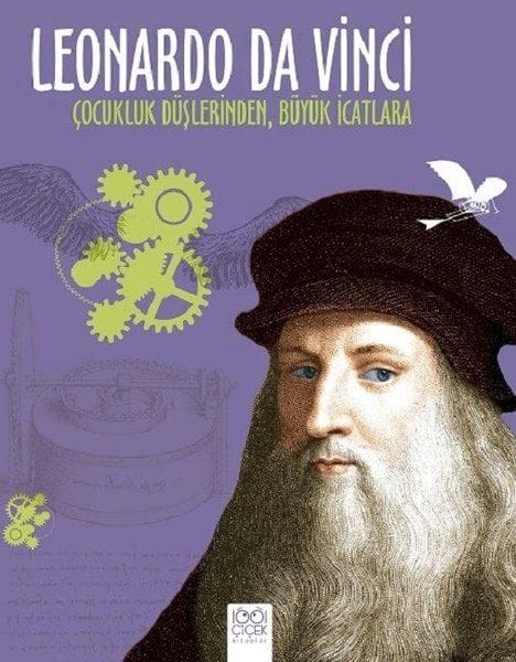 Leonardo Da Vinci – Von Kindheitsträumen zu großen Erfindungen
