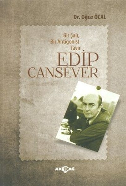 Ein Dichter, eine antigonistische Haltung: Edip Cansever
