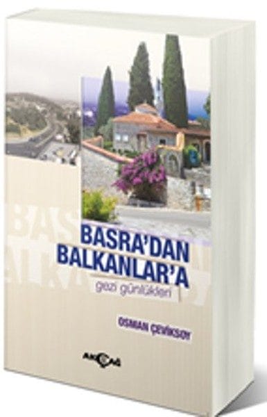 Reisetagebücher von Basra bis zum Balkan