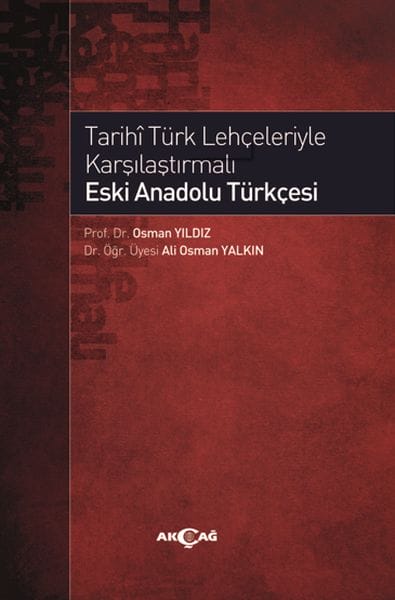 Tarihi Türk Lehçeleriyle Karşılaştırmalı Eski Anadolu Türkçesi