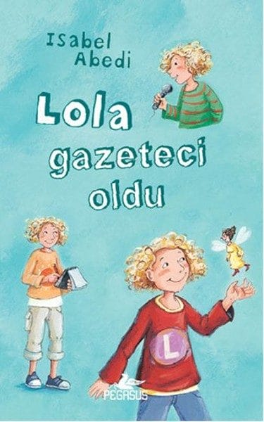 Lola wurde Journalistin (gebundene Ausgabe)