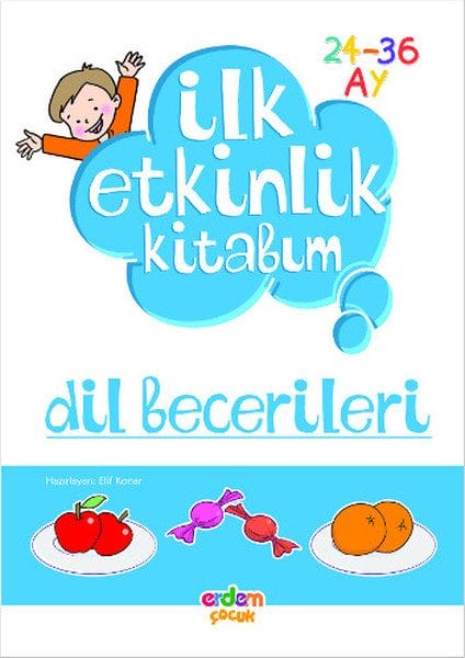 İlk Etkinlik Kitabım / Dİl Becerileri (24-36 Ay)
