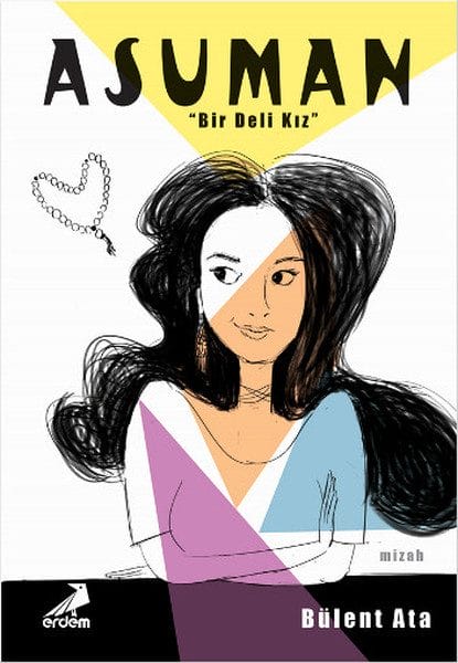 Asuman ist ein verrücktes Mädchen