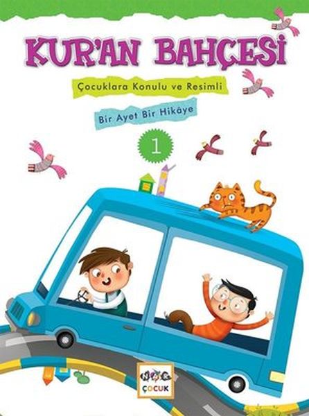 Kur'an Bahçesi 1  Çocuklara Konulu ve Resimli Bir Ayet Bir Hikaye