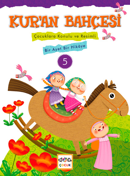 Kur'an Bahçesi 5  Çocuklara Konulu ve Resimli Bir Ayet Bir Hikaye