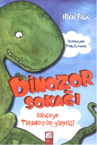 Dinozor Sokağı  Bahçeye Tiranozor Girmiş!