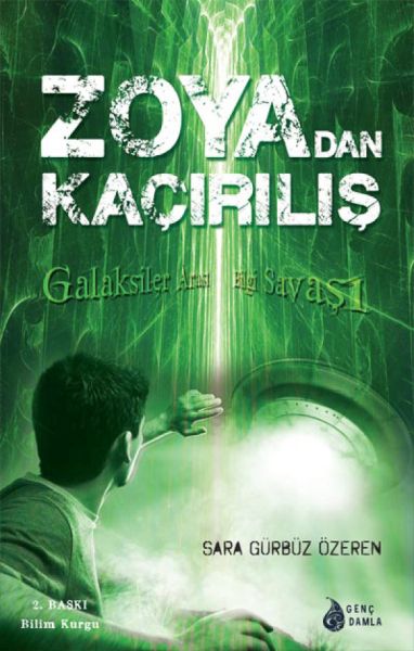 Zoya'dan Kaçırılış  Galaksiler Arası Bilgi Savaşı