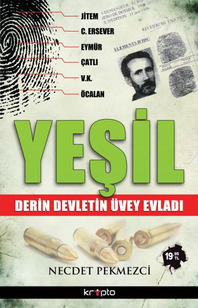 Yeşil  Derin Devletin Üvey Evladı