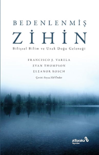 Der verkörperte Geist: Kognitionswissenschaft und die fernöstliche Tradition