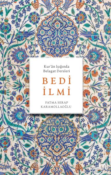 Bedi İlmi (Kur'Ân Işığında Belagat Dersleri)