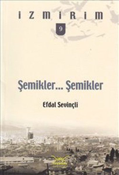 Şemikler... Şemikler.../ Îzmîra min - 9