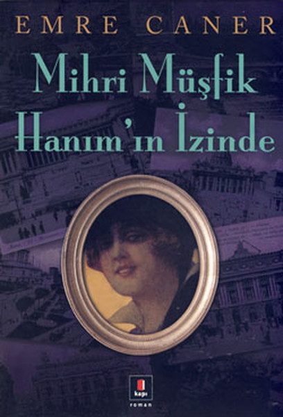 Auf den Spuren von Mihri Müşfik Hanım