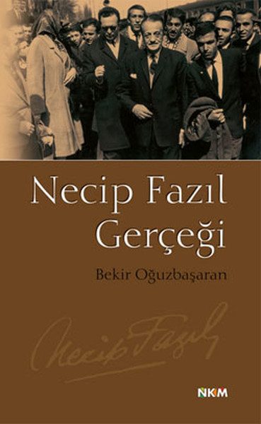 Die Wahrheit über Necip Fazıl